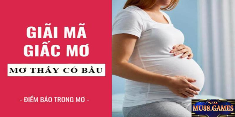 Tìm hiểu về điềm báo khi mơ thấy mình có bầu.