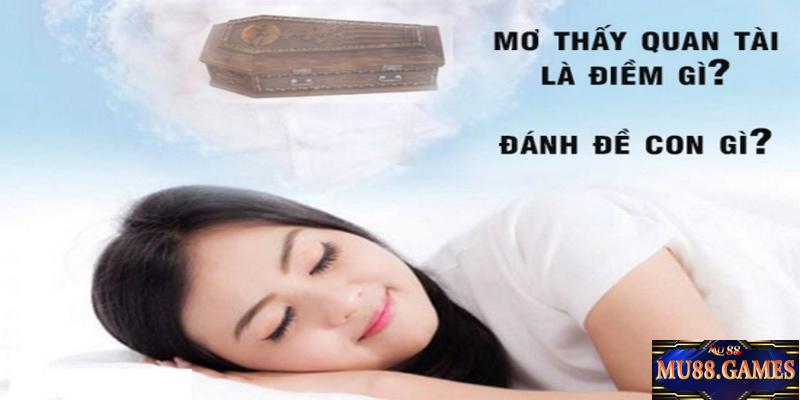 Mơ thấy quan tài nên chọn số nào?